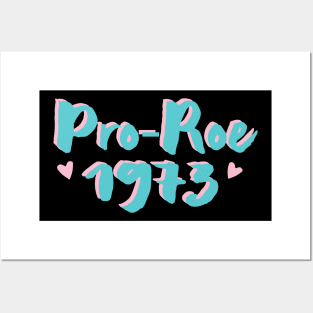 Pro Roe 1973, Protect Roe V. Wade Posters and Art
